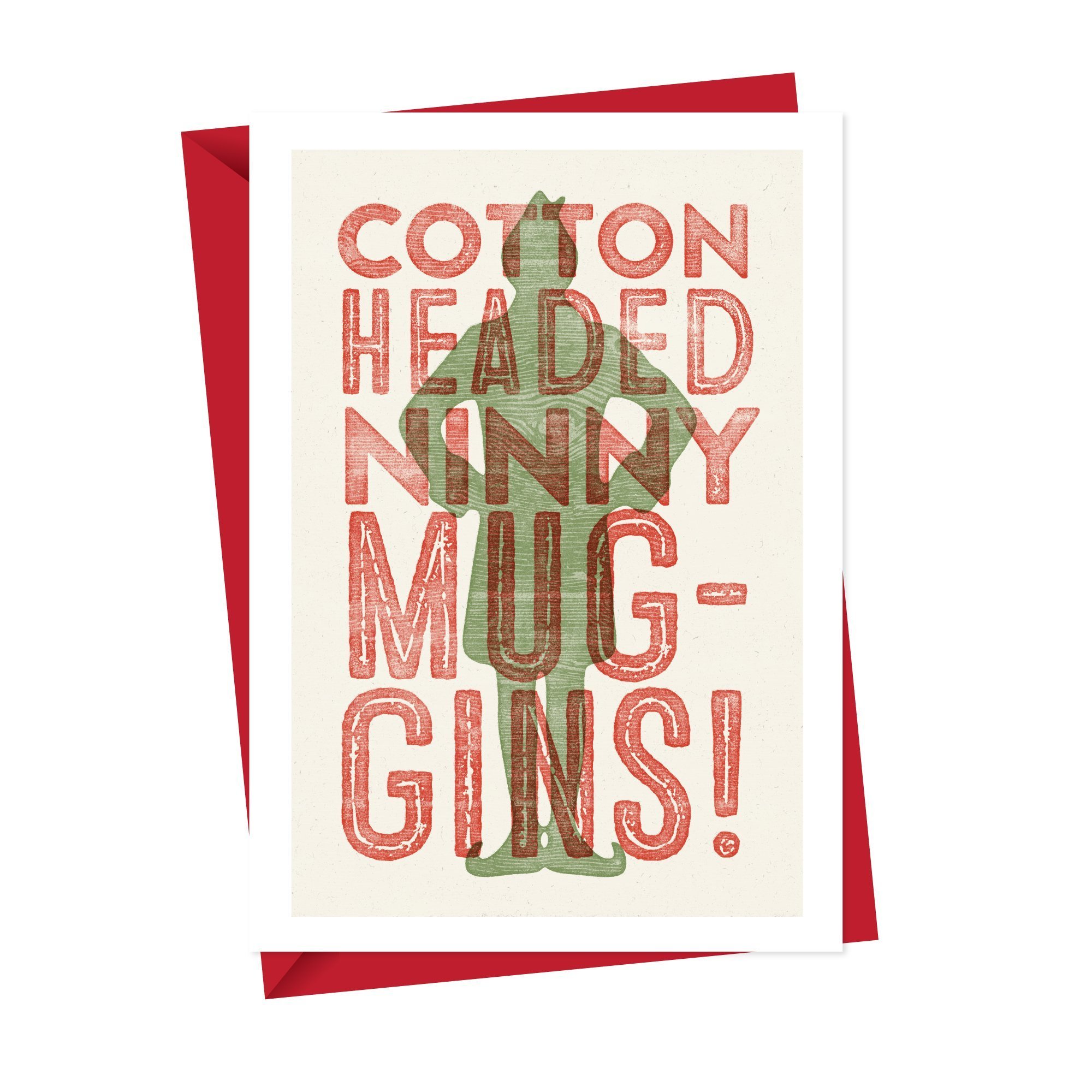 Cotton Headed Ninny Muggins Card