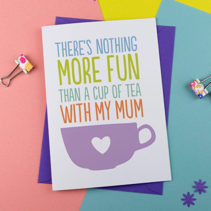Tea with mum mothers day card
