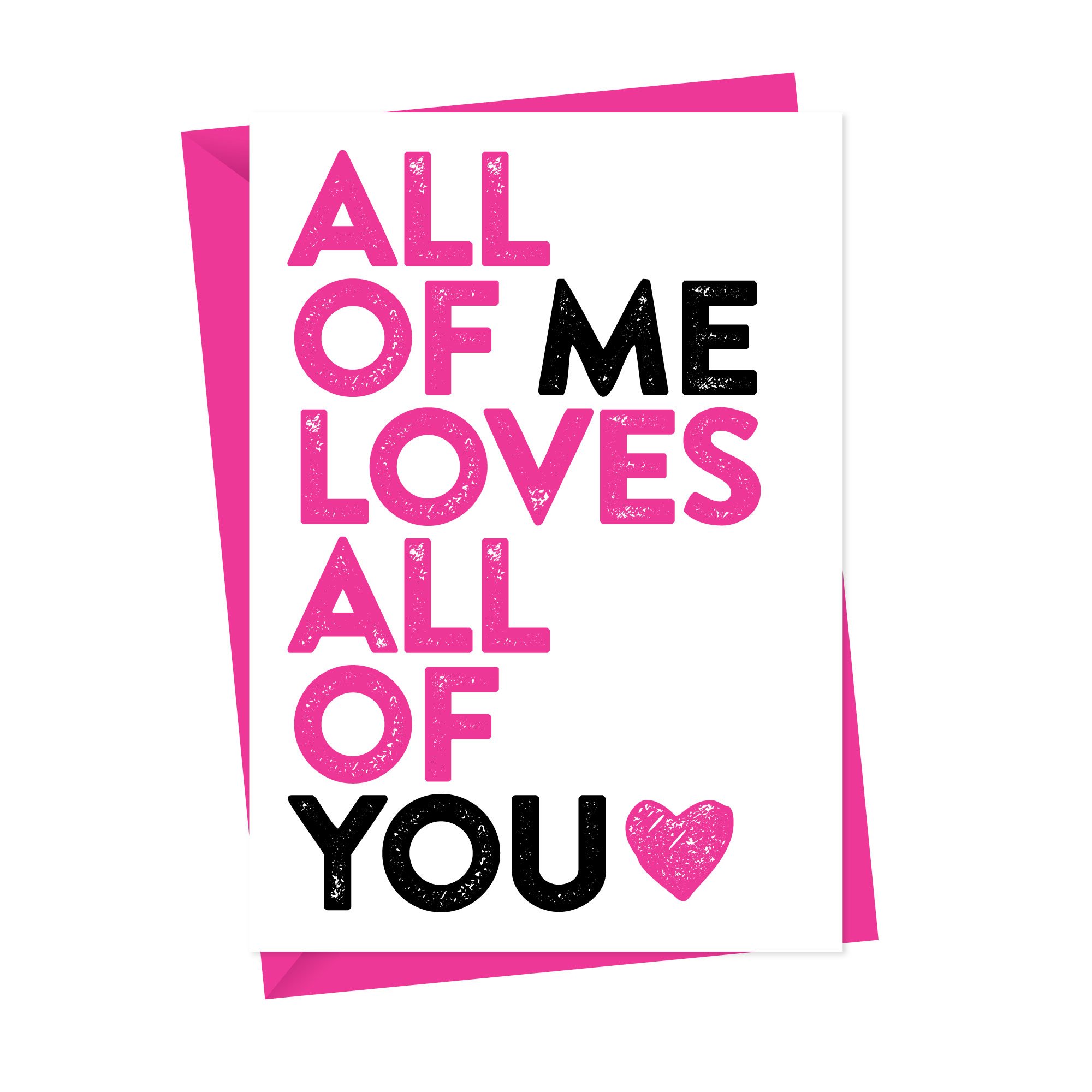 All of me loves all of you greeting card