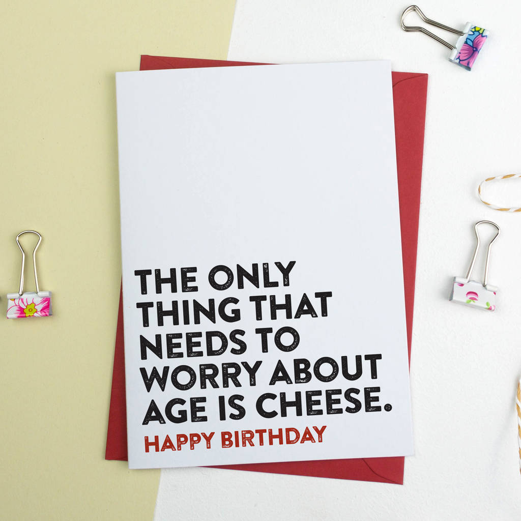 Age is for cheese