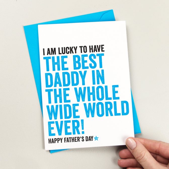 The Best Daddy in the World Fathers Day Card