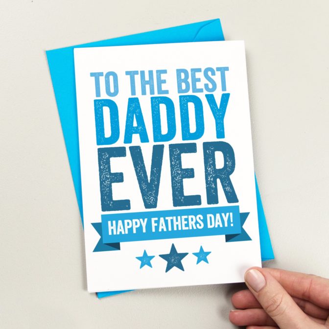 Fathers Day Card Best Daddy Ever