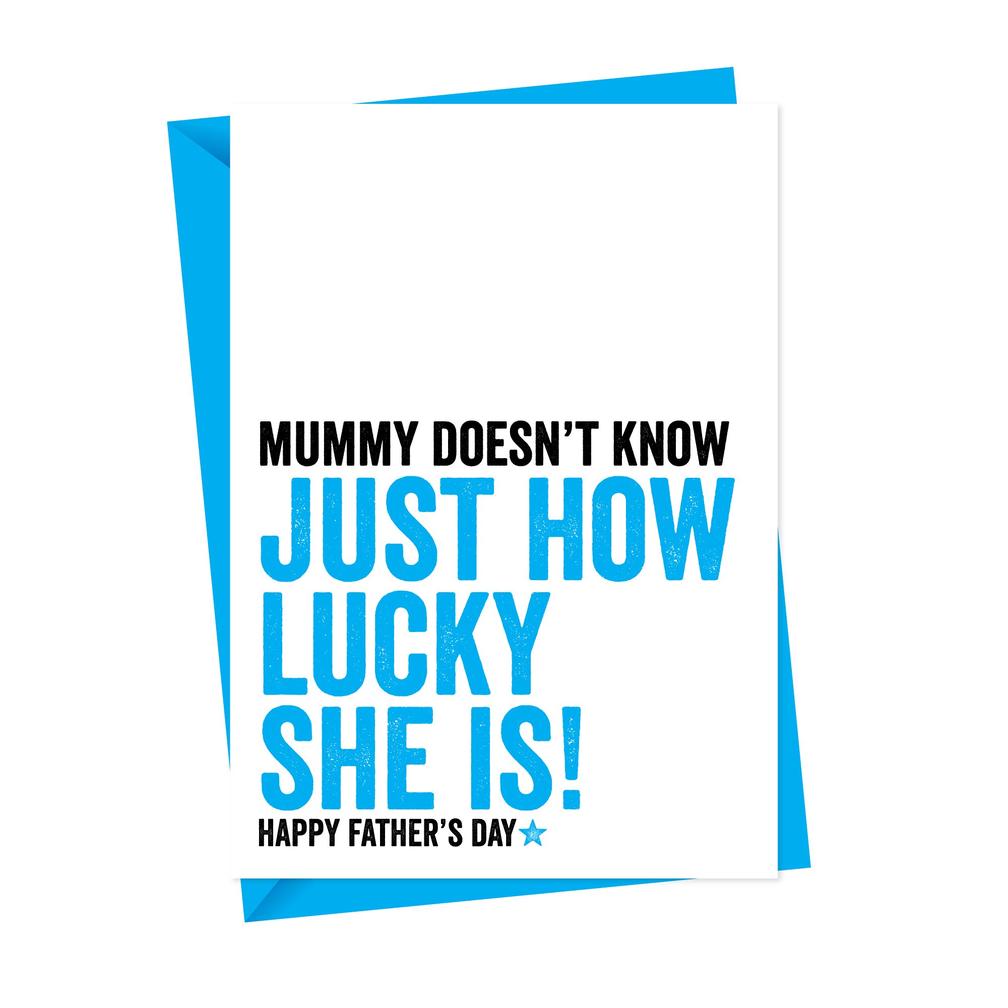 Just How Lucky Mummy Is Fathers Day Card