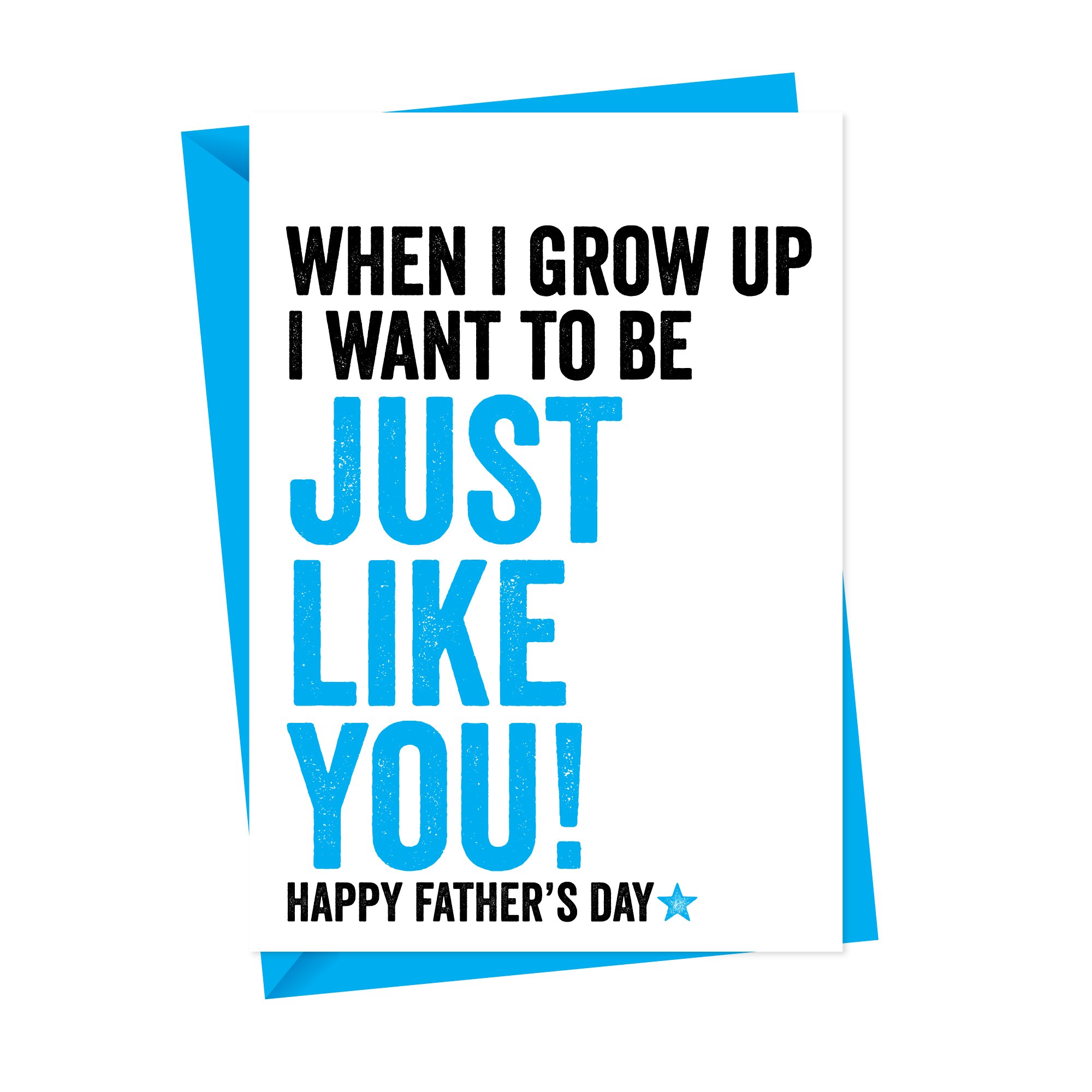 I want to be Just Like You Fathers Day Card