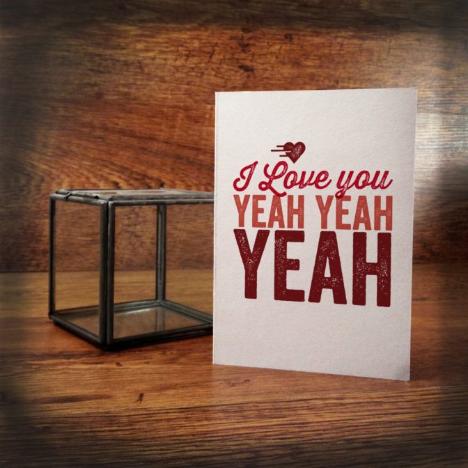 I love you yeah yeah yeah card