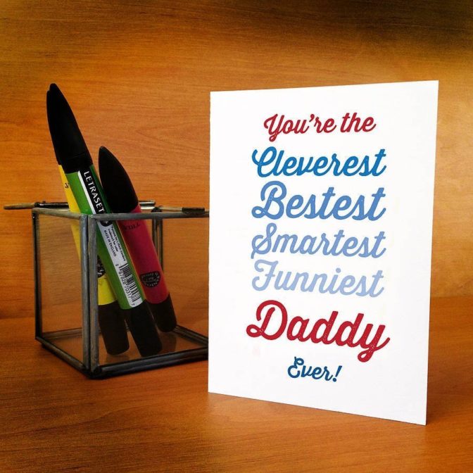 Cleverest, Bestest, Smartest Daddy Ever Card