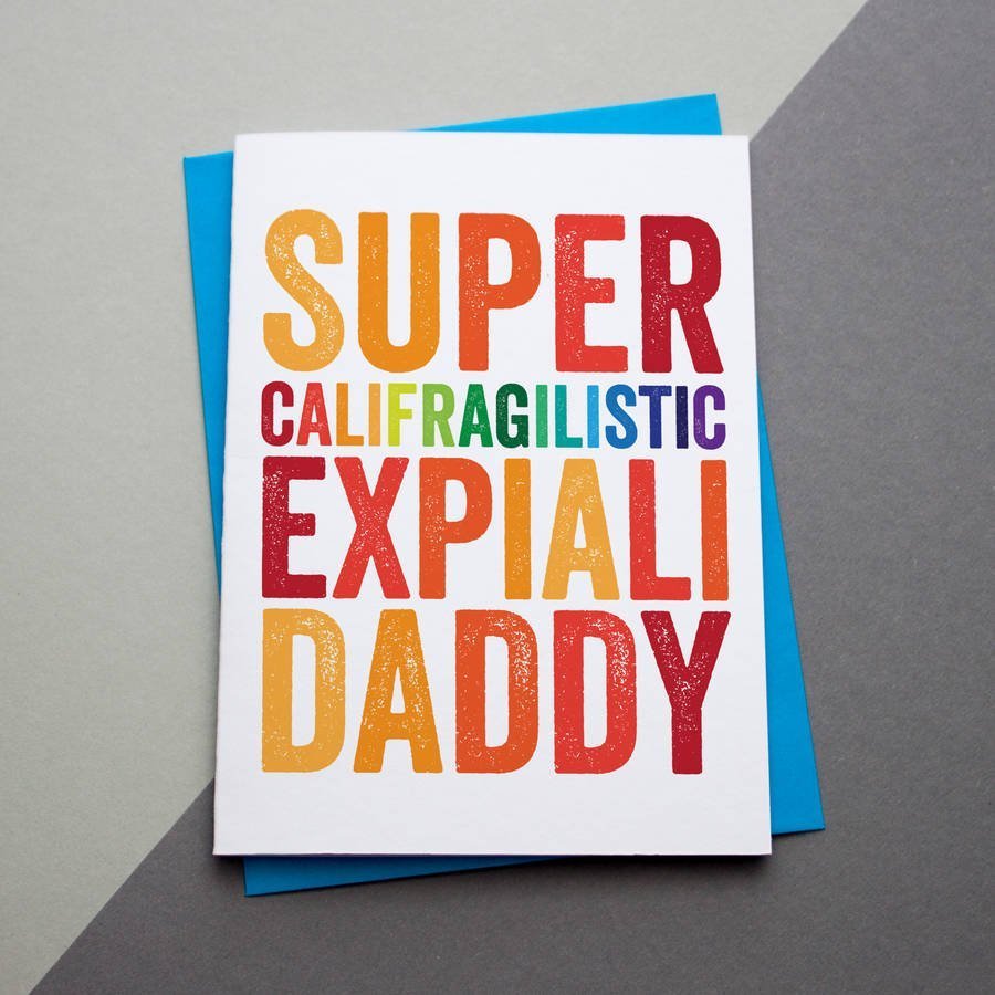 Supercalifragilistic Daddy card