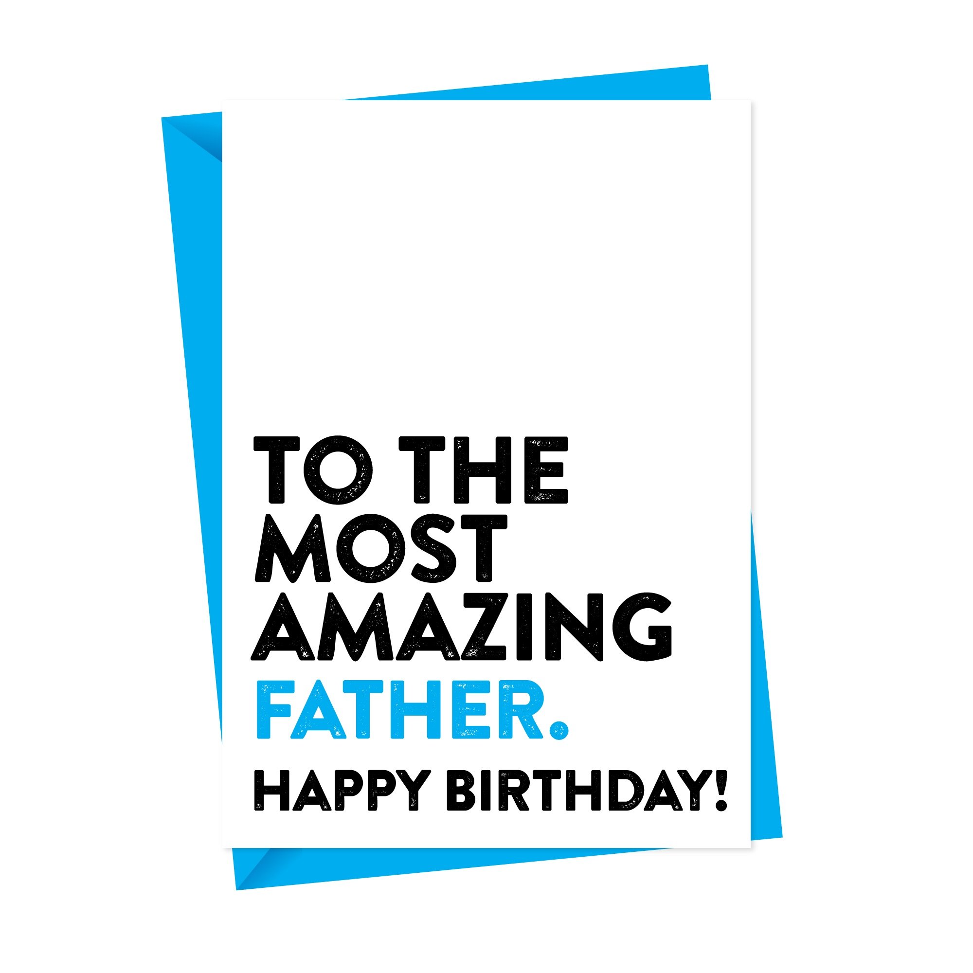 Happy birthday to the most amazing father hot sale