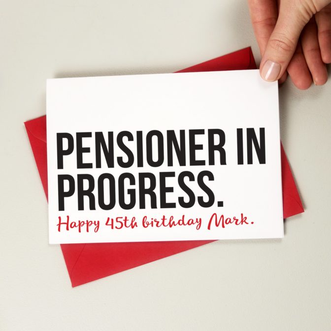 Pensioner in progress Birthday Card
