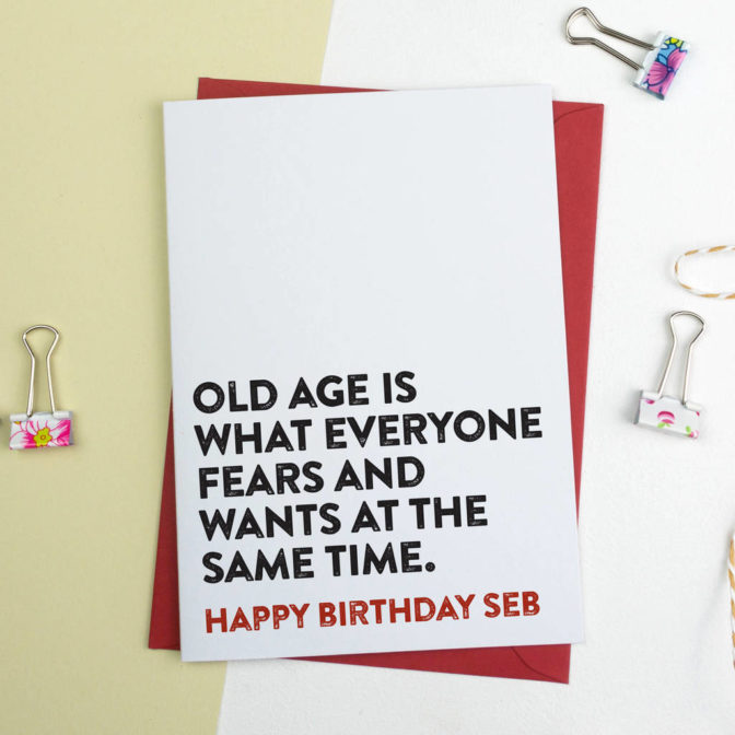Fears old Age Funny Birthday Card