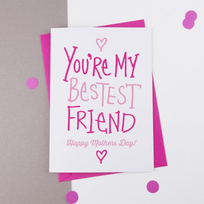 Bestest Friend Mother's Day Card
