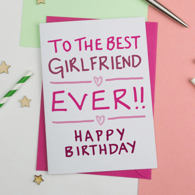 Birthday Card For Best Girlfriend Ever